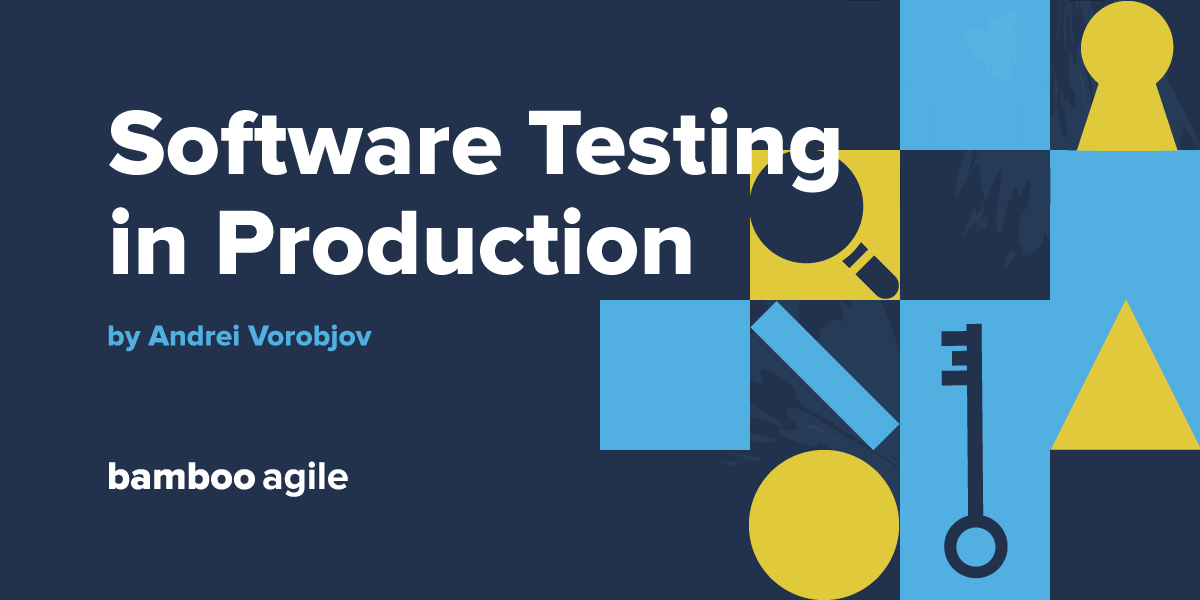 software testing in production by andrei vorobjov