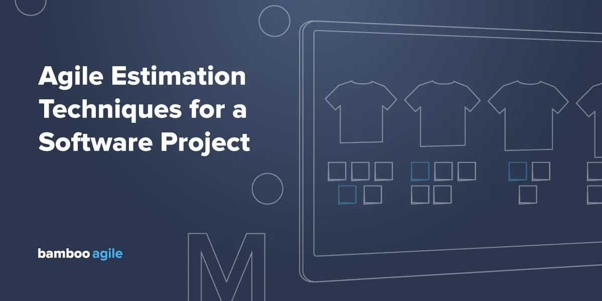 agile-estimation Agile Estimation Techniques for a Software Project