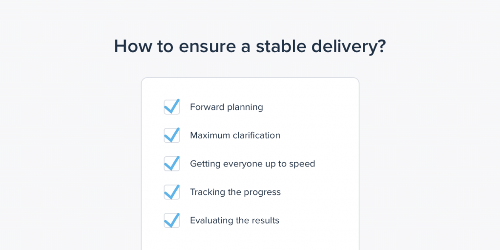 Clear project deliverables: how to ensure stable delivery?