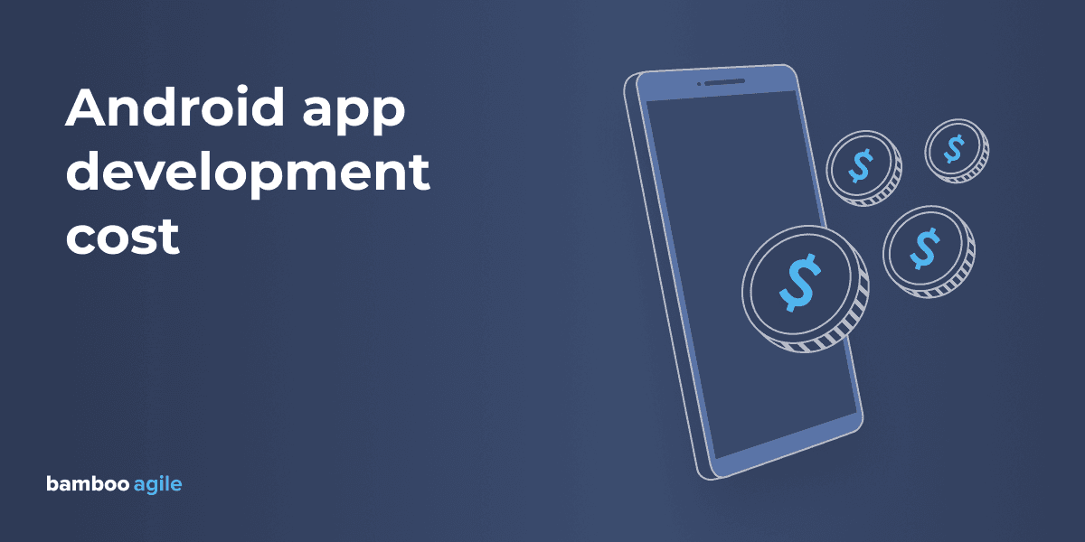 Android app development cost Android app development cost