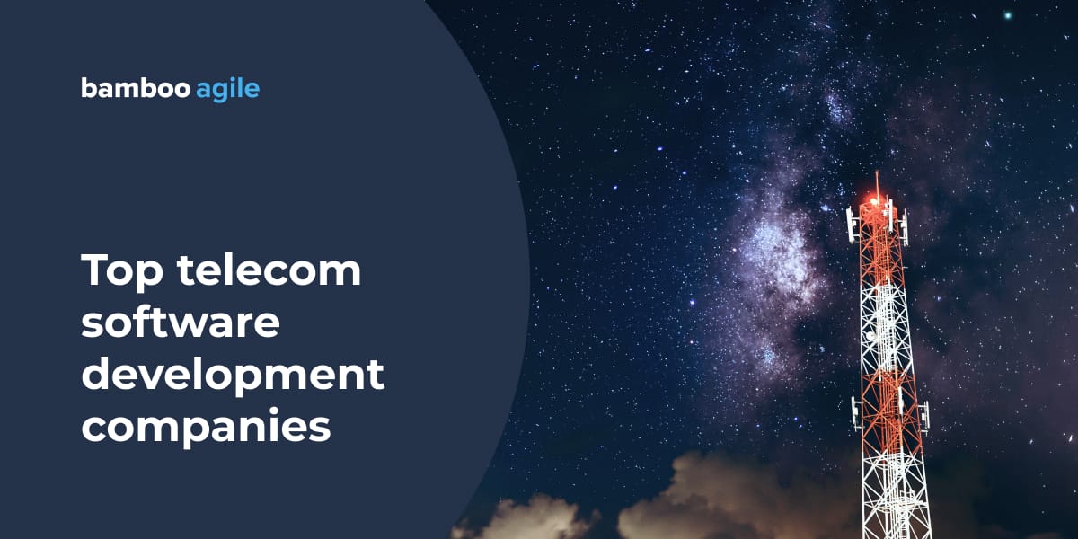 Top telecom software development companies