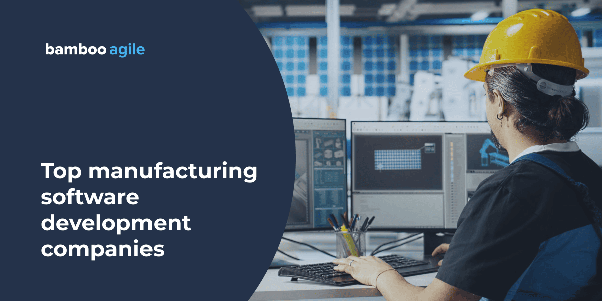 Top manufacturing software development companies